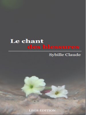 cover image of Le chant des blessures